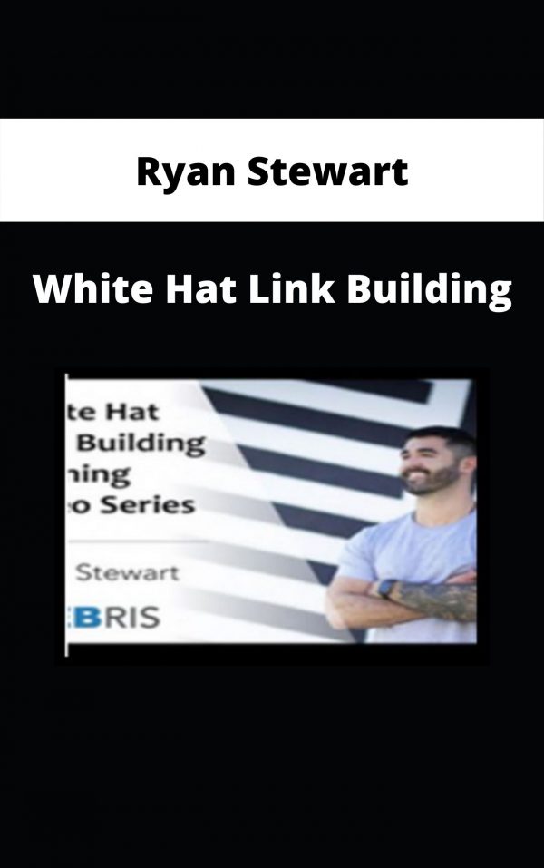 Ryan Stewart – White Hat Link Building