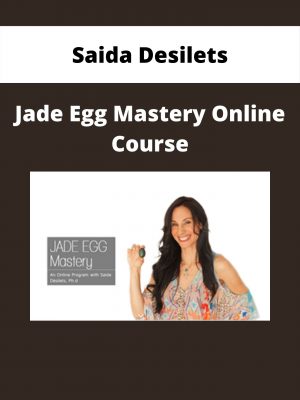 Saida Desilets – Jade Egg Mastery Online Course