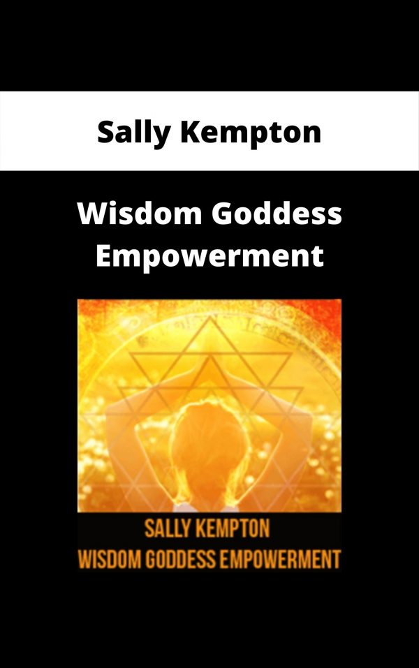 Sally Kempton – Wisdom Goddess Empowerment