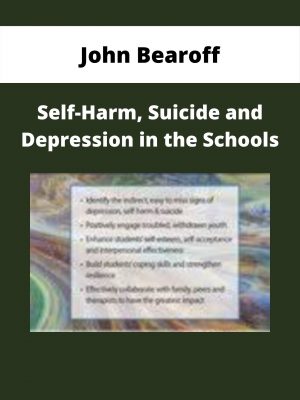 Self-harm, Suicide And Depression In The Schools – John Bearoff