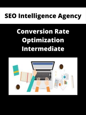 Seo Intelligence Agency – Conversion Rate Optimization Intermediate