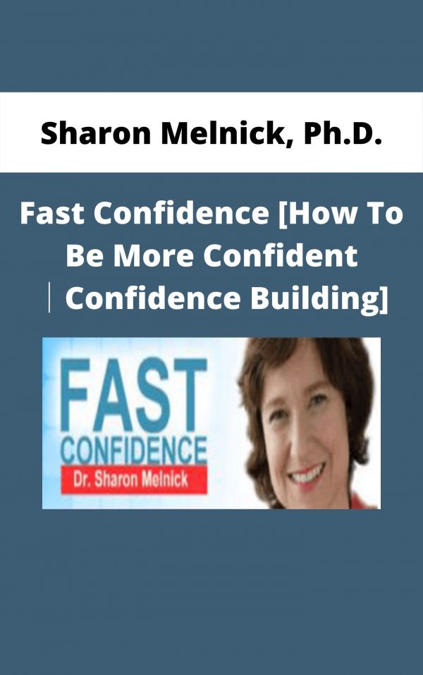 Sharon Melnick, Ph.d. – Fast Confidence [how To Be More Confident │confidence Building]