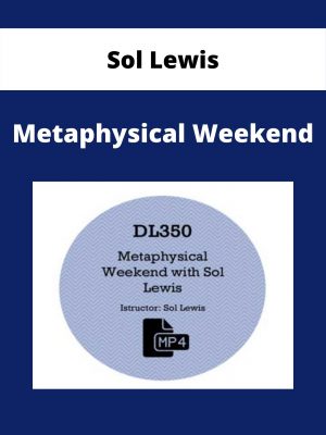 Sol Lewis – Metaphysical Weekend