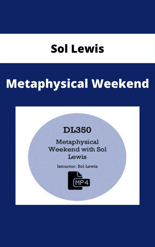 Sol Lewis – Metaphysical Weekend