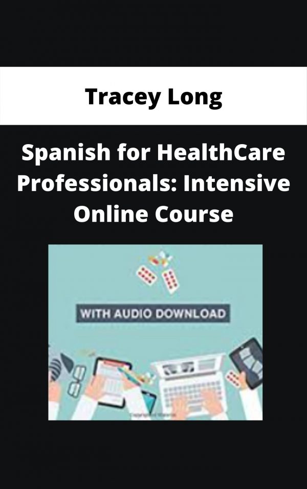 Spanish For Healthcare Professionals: Intensive Online Course – Tracey Long