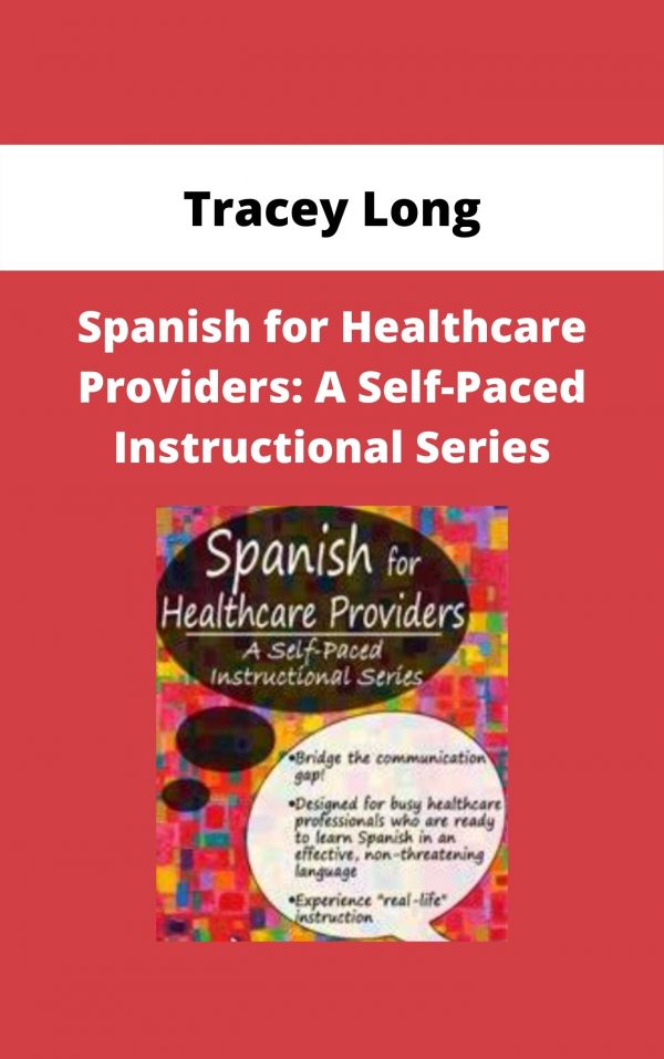 Spanish For Healthcare Providers: A Self-paced Instructional Series – Tracey Long