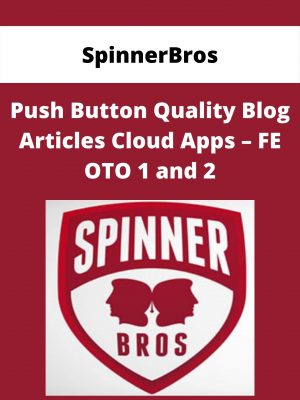 Spinnerbros – Push Button Quality Blog Articles Cloud Apps – Fe Oto 1 And 2