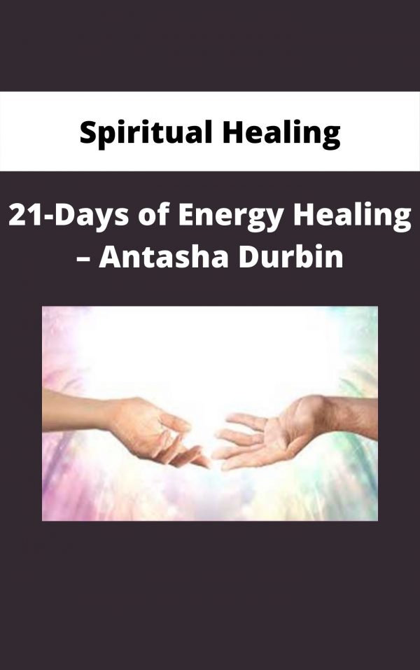 Spiritual Healing- 21-days Of Energy Healing – Antasha Durbin