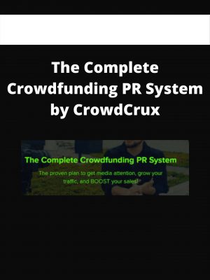 The Complete Crowdfunding Pr System By Crowdcrux