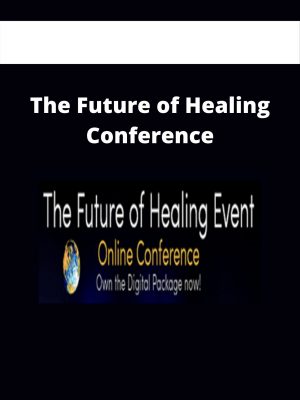 The Future Of Healing Conference