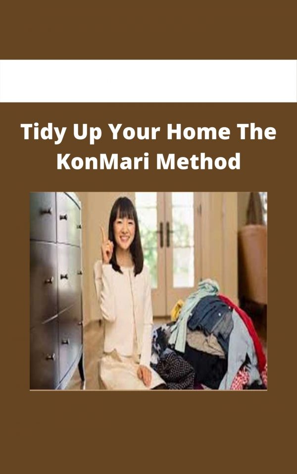 Tidy Up Your Home The Konmari Method
