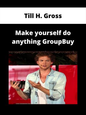 Till H. Gross – Make Yourself Do Anything Groupbuy