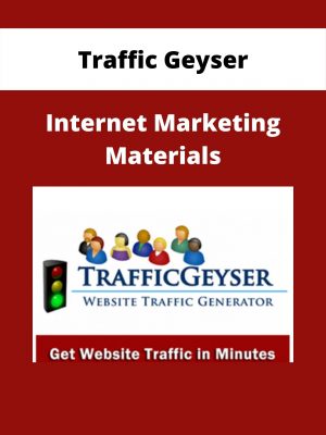 Traffic Geyser – Internet Marketing Materials