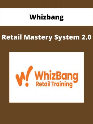 Whizbang – Retail Mastery System 2.0