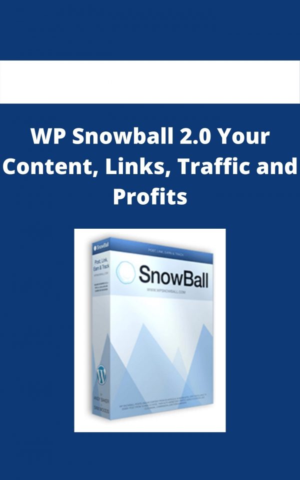 Wp Snowball 2.0 Your Content, Links, Traffic And Profits