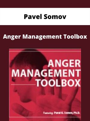 Anger Management Toolbox – Pavel Somov
