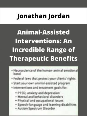 Animal-assisted Interventions: An Incredible Range Of Therapeutic Benefits – Jonathan Jordan