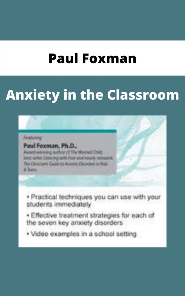 Anxiety In The Classroom – Paul Foxman