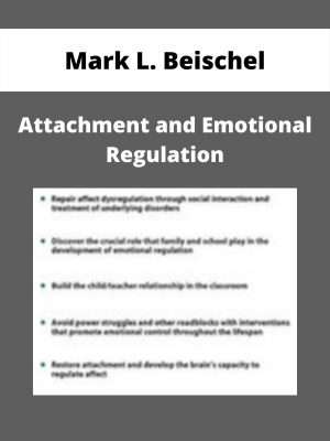 Attachment And Emotional Regulation – Mark L. Beischel