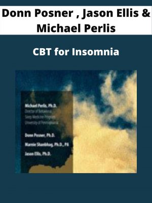 Cbt For Insomnia – Donn Posner , Jason Ellis & Michael Perlis