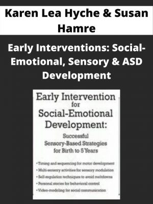 Early Interventions: Social-emotional, Sensory & Asd Development – Karen Lea Hyche & Susan Hamre