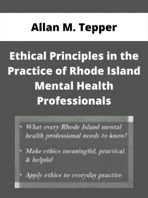 Ethical Principles In The Practice Of Rhode Island Mental Health Professionals – Allan M. Tepper