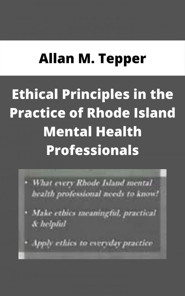 Ethical Principles In The Practice Of Rhode Island Mental Health Professionals – Allan M. Tepper
