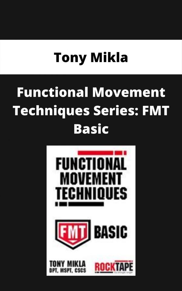 Functional Movement Techniques Series: Fmt Basic – Tony Mikla