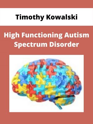 High Functioning Autism Spectrum Disorder – Timothy Kowalski