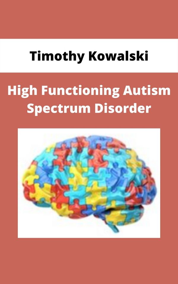High Functioning Autism Spectrum Disorder – Timothy Kowalski