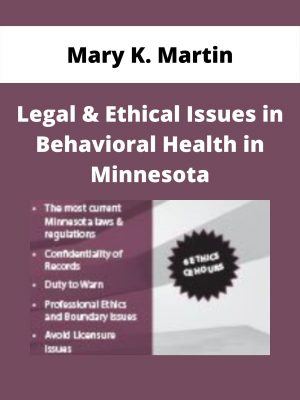 Legal & Ethical Issues In Behavioral Health In Minnesota – Mary K. Martin