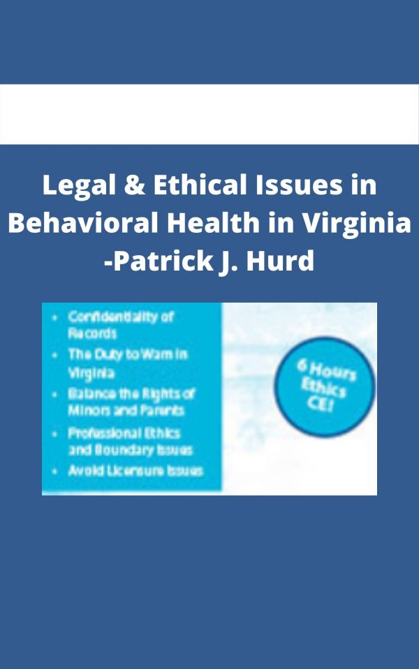Legal & Ethical Issues In Behavioral Health In Virginia -patrick J. Hurd