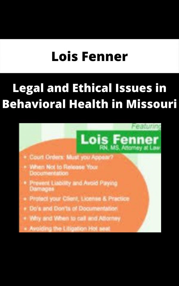 Legal And Ethical Issues In Behavioral Health In Missouri – Lois Fenner