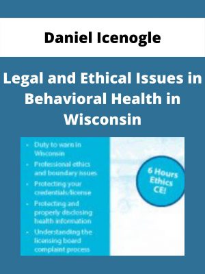 Legal And Ethical Issues In Behavioral Health In Wisconsin – Daniel Icenogle