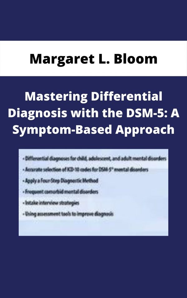 Mastering Differential Diagnosis With The Dsm-5: A Symptom-based Approach – Margaret L. Bloom