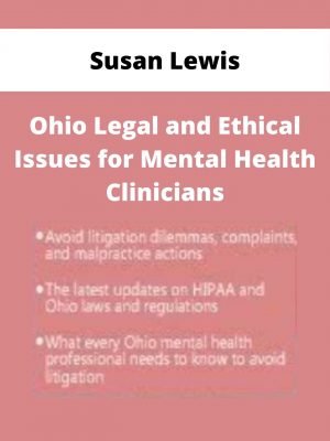 Ohio Legal And Ethical Issues For Mental Health Clinicians – Susan Lewis