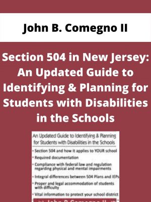 Section 504 In New Jersey: An Updated Guide To Identifying & Planning For Students With Disabilities In The Schools – John B. Comegno Ii