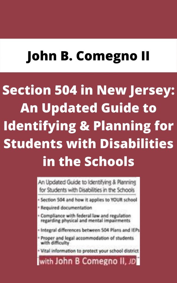 Section 504 In New Jersey: An Updated Guide To Identifying & Planning For Students With Disabilities In The Schools – John B. Comegno Ii