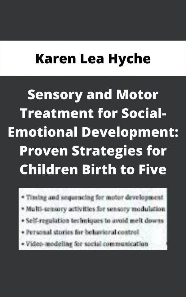 Sensory And Motor Treatment For Social-emotional Development: Proven Strategies For Children Birth To Five – Karen Lea Hyche